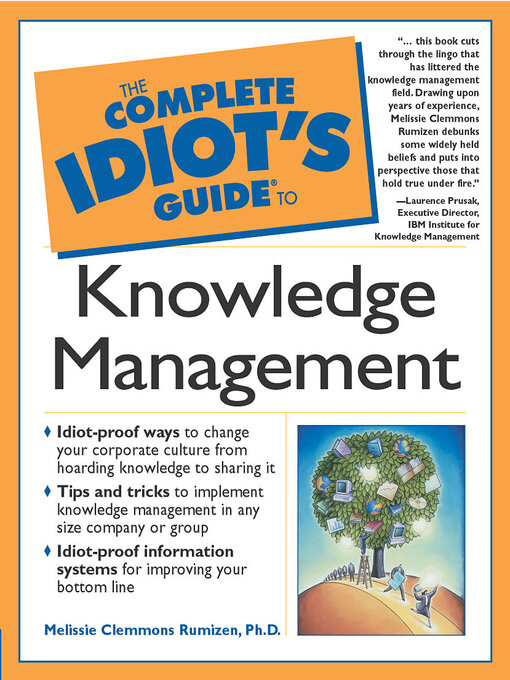 Title details for The Complete Idiot's Guide to Knowledge Management by Melissie Clemmons Rumizen - Available